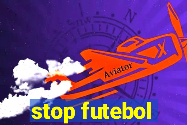 stop futebol